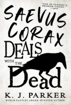 Saevus Corax Deals With the Dead by K. J. Parker (ePUB) Free Download