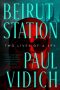 Beirut Station by Paul Vidich (ePUB) Free Download