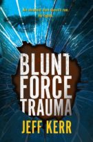 Blunt Force Trauma by Jeff Kerr (ePUB) Free Download