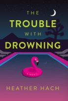 The Trouble with Drowning by Heather Hach (ePUB) Free Download