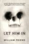 Let Him In by William Friend (ePUB) Free Download