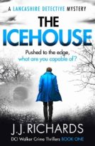 The Icehouse by JJ Richards (ePUB) Free Download