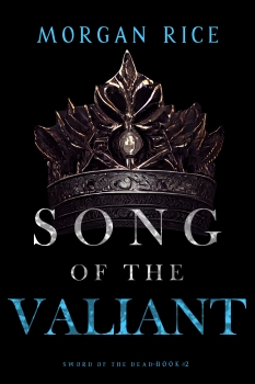 Song of the Valiant by Morgan Rice (ePUB) Free Download