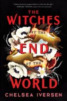The Witches at the End of the World by Chelsea Iversen (ePUB) Free Download