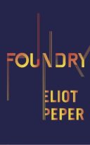Foundry by Eliot Peper (ePUB) Free Download