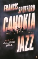 Cahokia Jazz by Francis Spufford (ePUB) Free Download