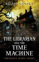 The Librarian and The Time Machine by Brian Yansky (ePUB) Free Download