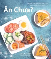 An Chua: Simple Vietnamese Recipes That Taste Like Home by Julie Mai Tran (ePUB) Free Download