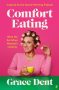 Comfort Eating by Grace Dent (ePUB) Free Download