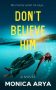 Don’t Believe Him by Monica Arya (ePUB) Free Download