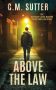 Above the Law by C. M. Sutter (ePUB) Free Download