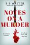 Notes on a Murder by B P Walter (ePUB) Free Download