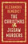 The Christmas Jigsaw Murders by Alexandra Benedict (ePUB) Free Download
