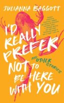 I’d Really Prefer Not to Be Here with You, and Other Stories by Julianna Baggott (ePUB) Free Download