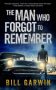 The Man Who Forgot to Remember by Bill Garwin (ePUB) Free Download
