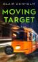 Moving Target by Blair Denholm (ePUB) Free Download