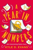 A Year in Numbers: 365 Astonishing Maths Facts by Kyle D. Evans (ePUB) Free Download