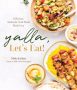 Yalla, Let’s Eat! by Maha Kailani (ePUB) Free Download