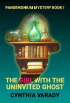 The Girl with the Uninvited Ghost by Cynthia Varady (ePUB) Free Download