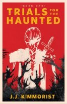 Trials for the Haunted by J.J. Kīmmorist (ePUB) Free Download