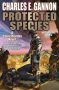Protected Species by Charles E. Gannon (ePUB) Free Download