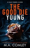The Good Die Young by M A Comley (ePUB) Free Download