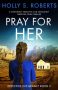 Pray for Her by Holly S. Roberts (ePUB) Free Download