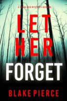 Let Her Forget by Blake Pierce (ePUB) Free Download