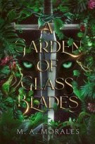 A Garden of Glass Blades by M. A. Morales (ePUB) Free Download