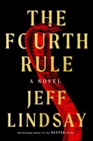 The Fourth Rule by Jeff Lindsay (ePUB) Free Download