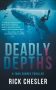 Deadly Depths by Rick Chesler (ePUB) Free Download