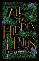 All the Hidden Paths by Foz Meadows (ePUB) Free Download