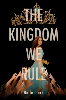 The Kingdom We Rule by Halle Clark (ePUB) Free Download
