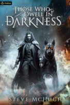 Those Who Dwell in Darkness by Steve McHugh (ePUB) Free Download