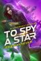 To Spy a Star by Jonathan Nevair (ePUB) Free Download