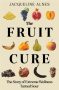 The Fruit Cure by Jacqueline Alnes (ePUB) Free Download