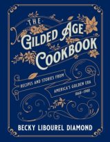 The Gilded Age Cookbook by Becky Libourel Diamond (ePUB) Free Download