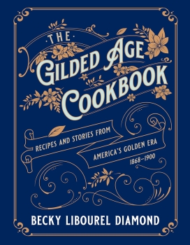 The Gilded Age Cookbook by Becky Libourel Diamond (ePUB) Free Download