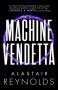 Machine Vendetta by Alastair Reynolds (ePUB) Free Download