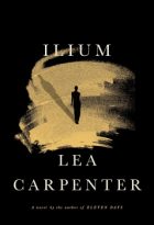 Ilium by Lea Carpenter (ePUB) Free Download