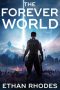 The Forever World by Ethan Rhodes (ePUB) Free Download