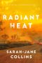Radiant Heat by Sarah-Jane Collins (ePUB) Free Download