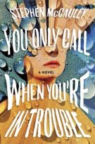 You Only Call When You’re in Trouble by Stephen McCauley (ePUB) Free Download