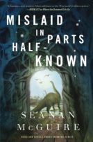 Mislaid in Parts Half-Known by Seanan McGuire (ePUB) Free Download