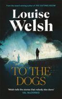 To the Dogs by Louise Welsh (ePUB) Free Download