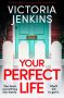 Your Perfect Life by Victoria Jenkins (ePUB) Free Download