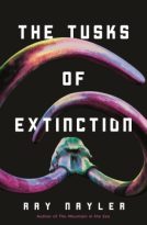 The Tusks of Extinction by Ray Nayler (ePUB) Free Download