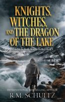 Knights, Witches, and the Dragon of the Lake by R.M. Schultz (ePUB) Free Download