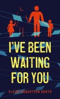 I’ve Been Waiting For You by Elaine Robertson North (ePUB) Free Download