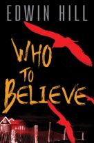 Who to Believe by Edwin Hill (ePUB) Free Download